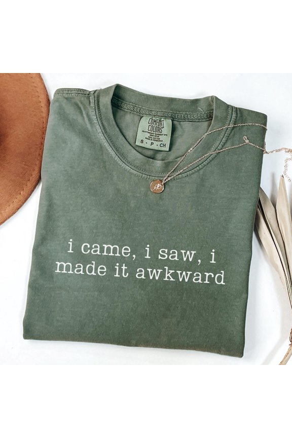 I Came I Saw I Made It Awkward Shirt Funny Introvert Shirt Introvert Gift Antisocial Shirt