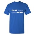 thumbnail image 1 of I Came I Saw I Went Home Sarcastic Humor Graphic Tees Gift For Mens Novelty Funny T Shirt, 1 of 5