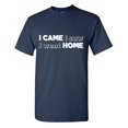 thumbnail image 1 of I Came I Saw I Went Home Sarcastic Humor Graphic Tees Gift For Mens Novelty Funny T Shirt, 1 of 5