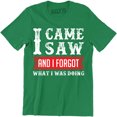 thumbnail image 1 of I Came Saw And I Forgot What I Was Doing - Funny Slogan Men's T-Shirt, 1 of 4
