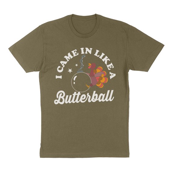 I Came in Like a Butterball Shirt Unisex 2X-Large Military Green