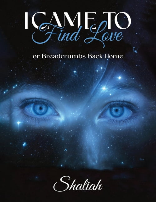 I Came to Find Love: or Breadcrumbs Back Home, (Paperback)