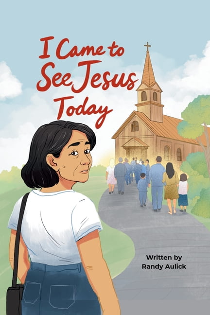 I Came to See Jesus Today, (Paperback)