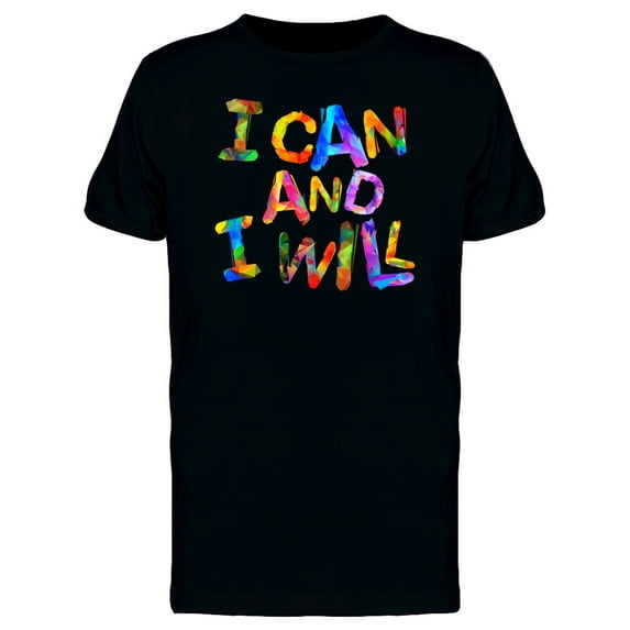 I Can And I Will Colorful T-Shirt Men -Image by Shutterstock, Male 3X-Large