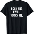 thumbnail image 1 of I Can And I Will Watch Me, Inspiring, Positive Quotes T-Shirt, 1 of 3