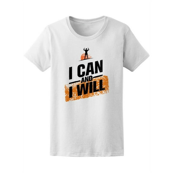 I Can And I Will Women T-Shirt - Image by Shutterstock, Female Small