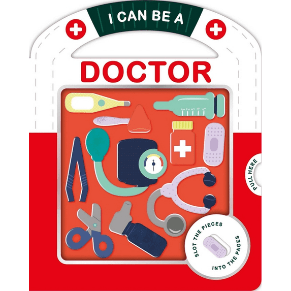 I Can Be A Doctor : With Play Pieces (Board book)