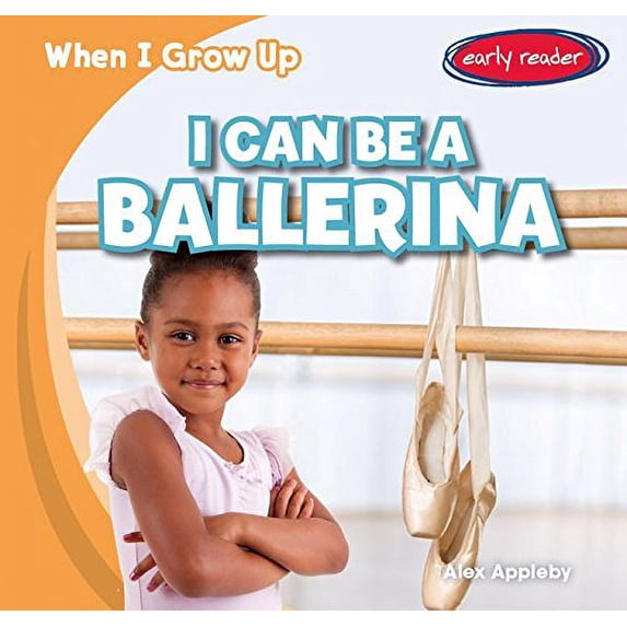 I Can Be a Ballerina (When I Grow Up, Early Reader)