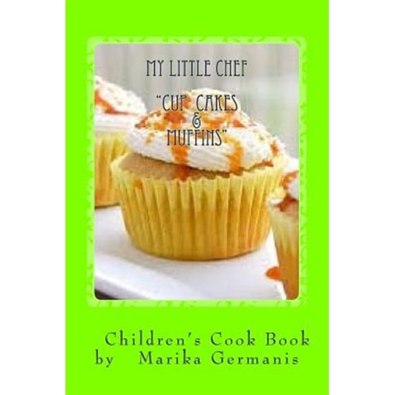 I Can Cook: Cup Cakes and Muffins (Paperback) by Marika Germanis