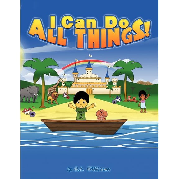 I Can Do All Things!
