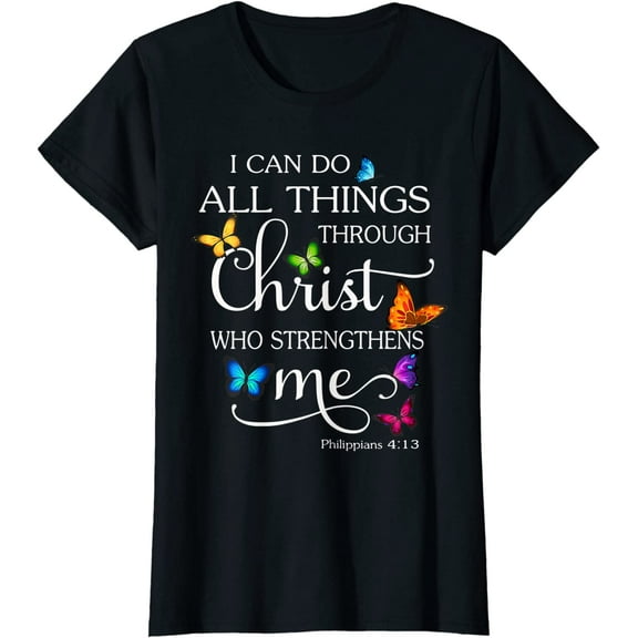 I Can Do All Things Through Christ Butterfly Art - Religious T-Shirt Women Tops