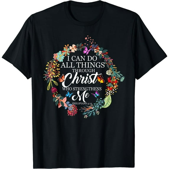 I Can Do All Things Through Christ Butterfly Art - Religious T-Shirt