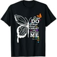 thumbnail image 1 of I Can Do All Things Through Christ Butterfly Art Religious T-Shirt, 1 of 4