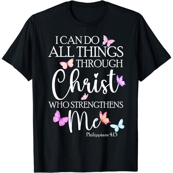 I Can Do All Things Through Christ Butterfly Religious Women T-Shirt