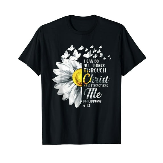 I Can Do All Things Through Christ - Daisy Flower Religious T-Shirt