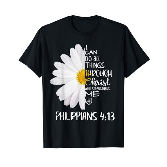 I Can Do All Things Through Christ Daisy Tee for Christian T-Shirt