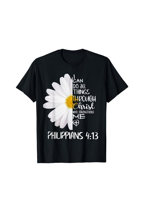 I Can Do All Things Through Christ Daisy Tee for Christian T-Shirt