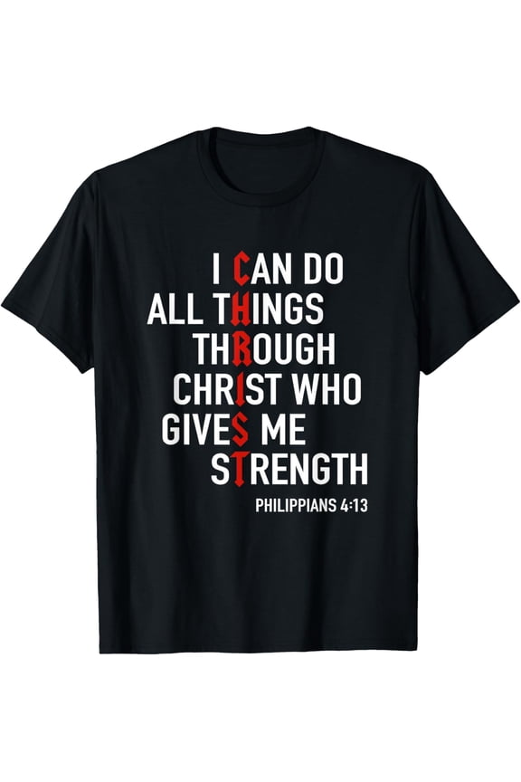 I Can Do All Things Through Christ God Christian Bible Verse Mens T-Shirt