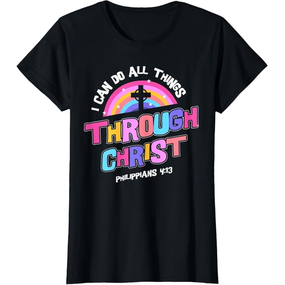 I Can Do All Things Through Christ Philippians Christian T-Shirt
