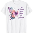 thumbnail image 1 of I Can Do All Things Through Christ Pretty Butterfly T-Shirt Shirts, 1 of 4