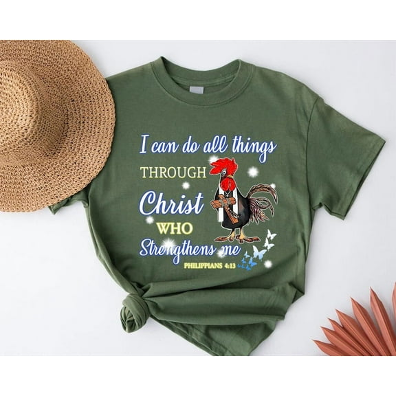 I Can Do All Things Through Christ Shirt - Philippians 4:13 Tee - Christian Rooster Shirt - Faith Shirt - Uplifting Gift All Size S-5Xl