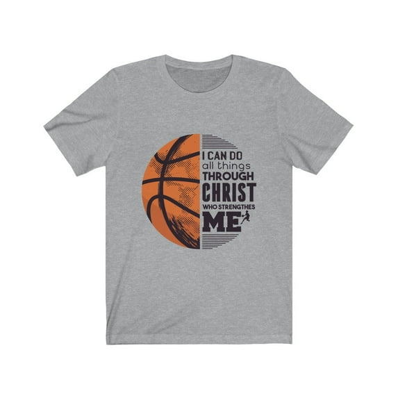 I Can Do All Things Through Christ Who Strengthens Me Basketball TShirt