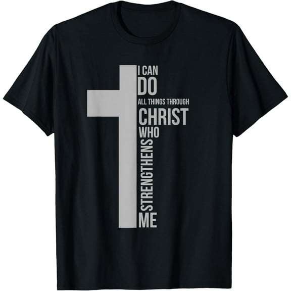 I Can Do All Things Through Christ Who Strengthens Me Cross T-ShirtMen and women, Black T-shirt, size: Extra large