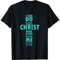 thumbnail image 1 of I Can Do All Things Through Christ Who Strengthens Me Gift T-Shirt, 1 of 4