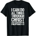 thumbnail image 1 of I Can Do All Things Through Christ Who Strengthens Me Shirt, 1 of 4