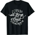 thumbnail image 1 of I Can Do All Things Through Christ Who Strengthens Me Shirt, 1 of 4