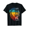 thumbnail image 1 of I Can Do All Things Through Christ Who Strengthens Me T-Shirt, 1 of 5