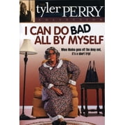 I Can Do Bad All By Myself