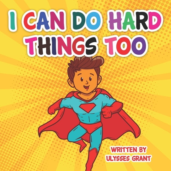 I Can Do Hard Things Too, (Paperback)