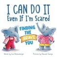 thumbnail image 1 of I Can Do It Even If I'm Scared: Finding the Brave You, (Hardcover), 1 of 1