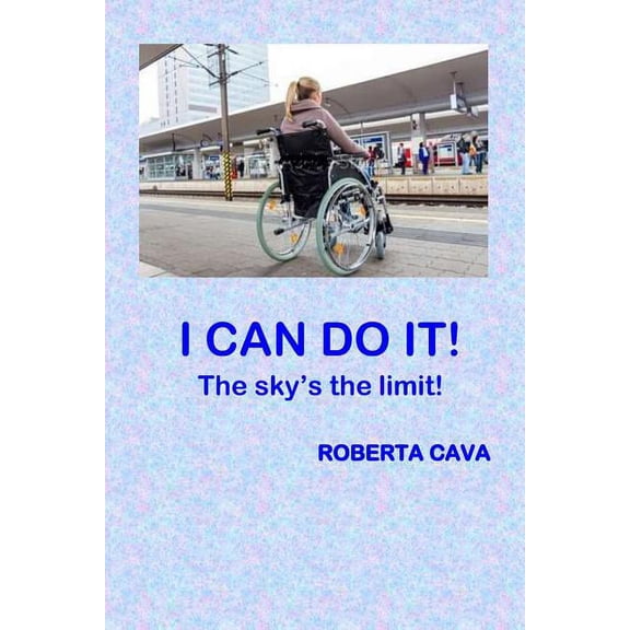 I Can Do It!: The Sky's the limit!, (Paperback)