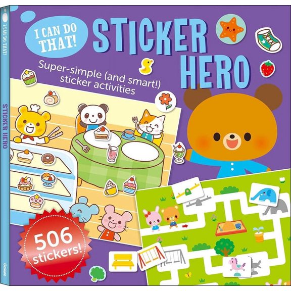 I Can Do That! I Can Do That! Sticker Hero: An At-Home Play-To-Learn Sticker Workbook with 506 Stickers (I Can Do That! Sticker Book #3, (Paperback)