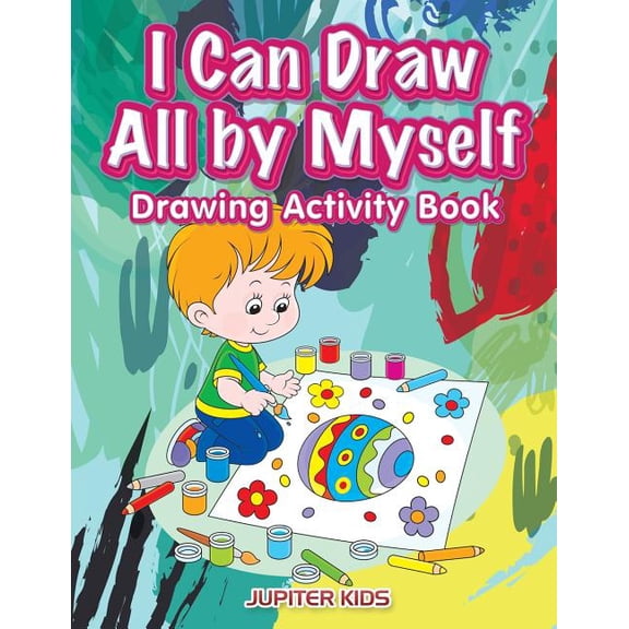I Can Draw All by Myself Drawing Activity Book (Paperback)