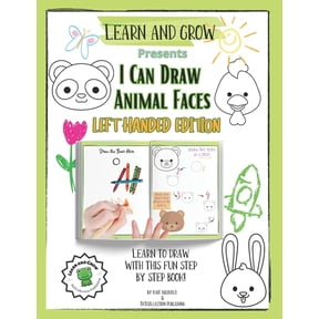 I Can Draw Animal Faces Left Handed Edition: Learn and Grow Education Books - Art Vol. 1, (Paperback)