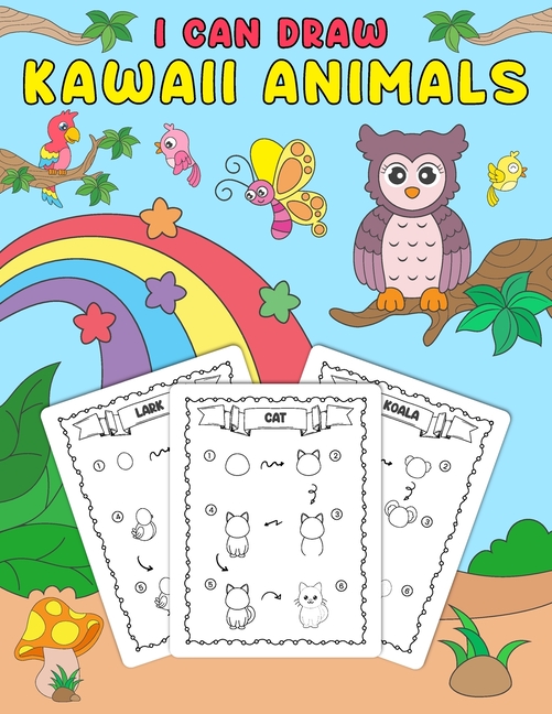 I Can Draw kawaii Animals: Step-by-Step Kawaii Animal Drawing for Young Artists, (Paperback)