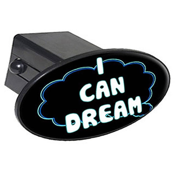 I Can Dream, Daydreamer, Funny 2" Oval Tow Trailer Hitch Cover Plug Insert
