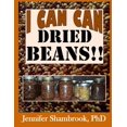 thumbnail image 1 of Pre-Owned I Can Can Dried Beans!!: How to can dried beans, save money and time with quick, easy, delicious recipes: Volume 5 (I Can Can Frugal Living Series) Paperback, 1 of 1