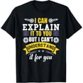 thumbnail image 1 of I Can Explain It To You T-Shirt, 1 of 4
