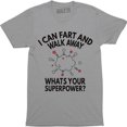 thumbnail image 1 of I Can Fart And Walk Away Whats Your Superpower Funny Rude Sarcastic T-Shirt, 1 of 4
