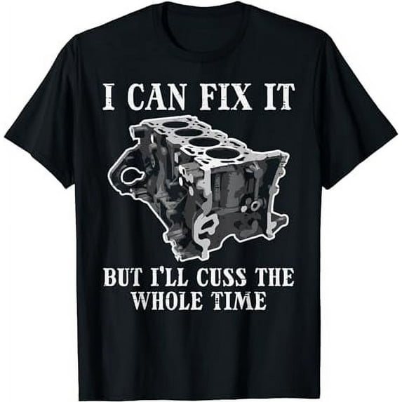 I Can Fix It Engine Funny Car Auto Mechanic Garage Men T-Shirt