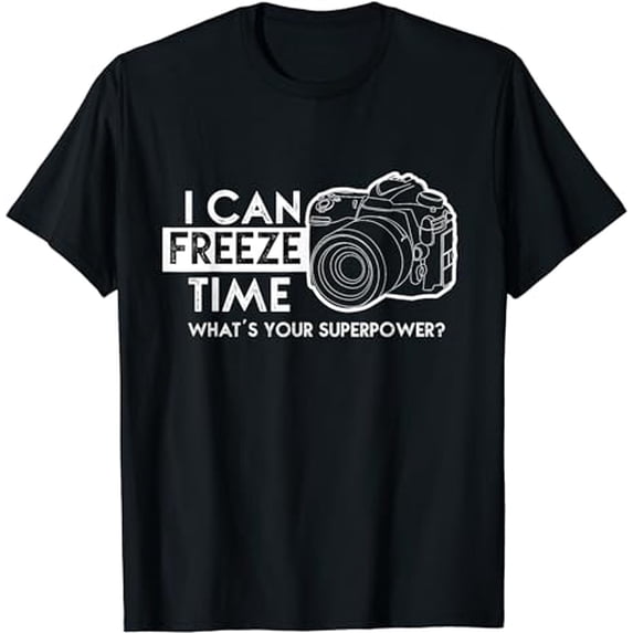 I Can Freeze Time Photography Photographer Gift Idea T-Shirt