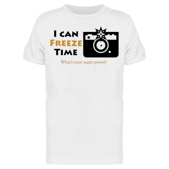 I Can Freeze Time T-Shirt Men -Image by Shutterstock, Male Large
