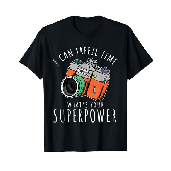 I Can Freeze Time What's Your Superpower Photography T-Shirt