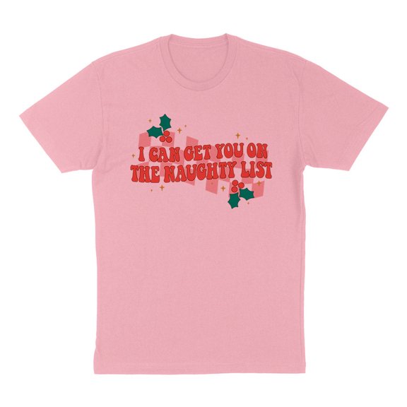 I Can Get You on the Naughty List Shirt Unisex Large Pink