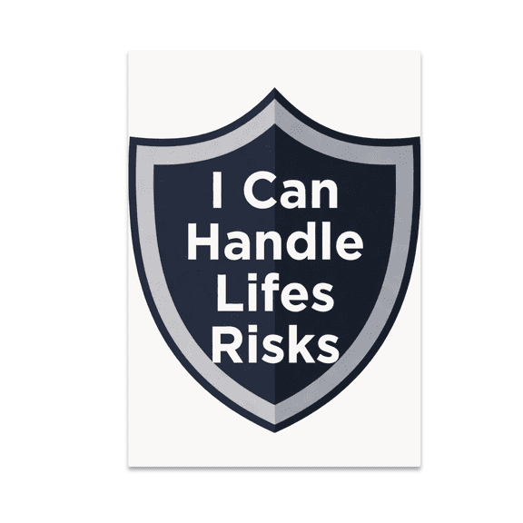I Can Handle Lifes Risks - Insurance Agent Wall Art - 13x19 Poster Print