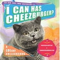 thumbnail image 1 of Pre-Owned I Can Has Cheezburger?: A LOLcat Colleckshun (Paperback) 159240409X 9781592404094, 1 of 1